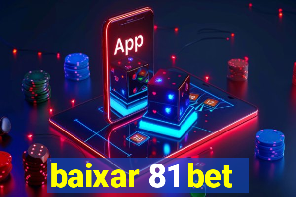 baixar 81 bet